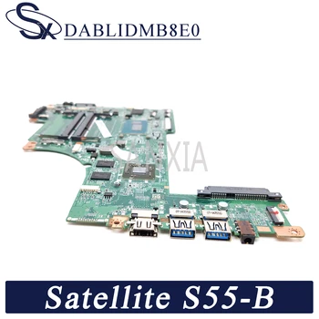 KEFU DABLIDMB8E0 Notebook základná doska pre Toshiba Satellite S55-B S50-B L55-B L50-B pôvodnej doske I7-4510U R7-M260 2GB